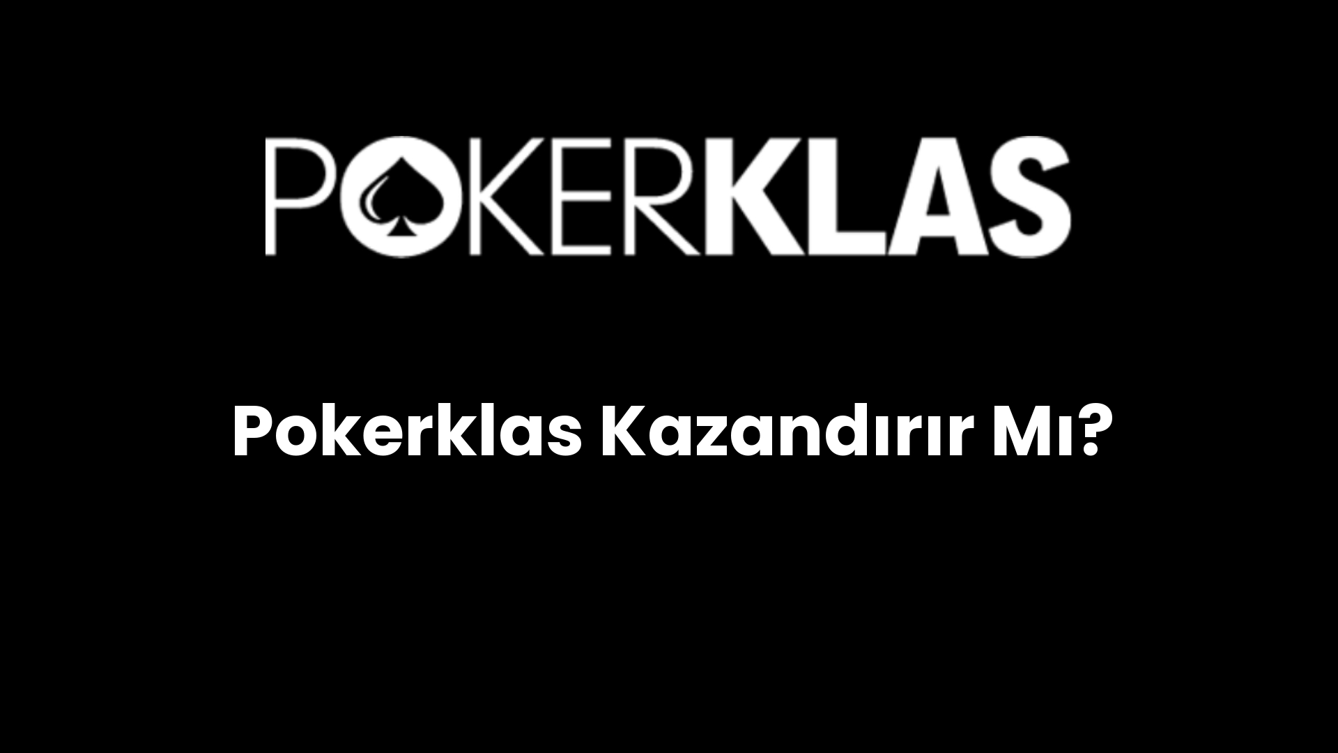 pokerklas kazandirir mi 96