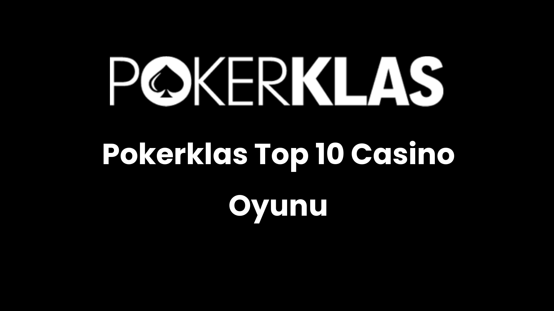 pokerklas top 10 casino oyunu 85